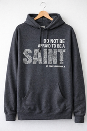 Be A Saint Hoodie