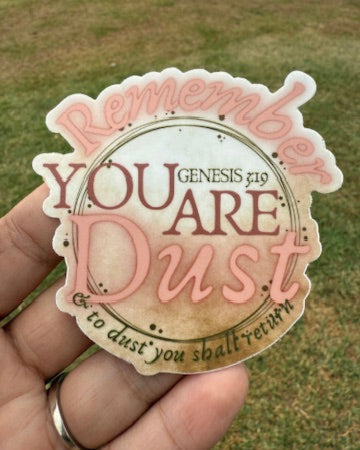 You Are Dust Sticker