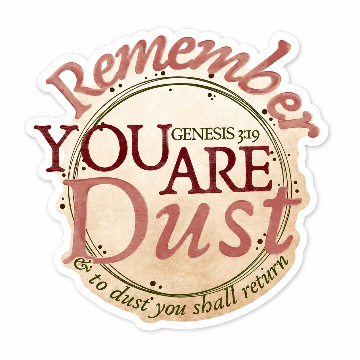 You Are Dust Sticker