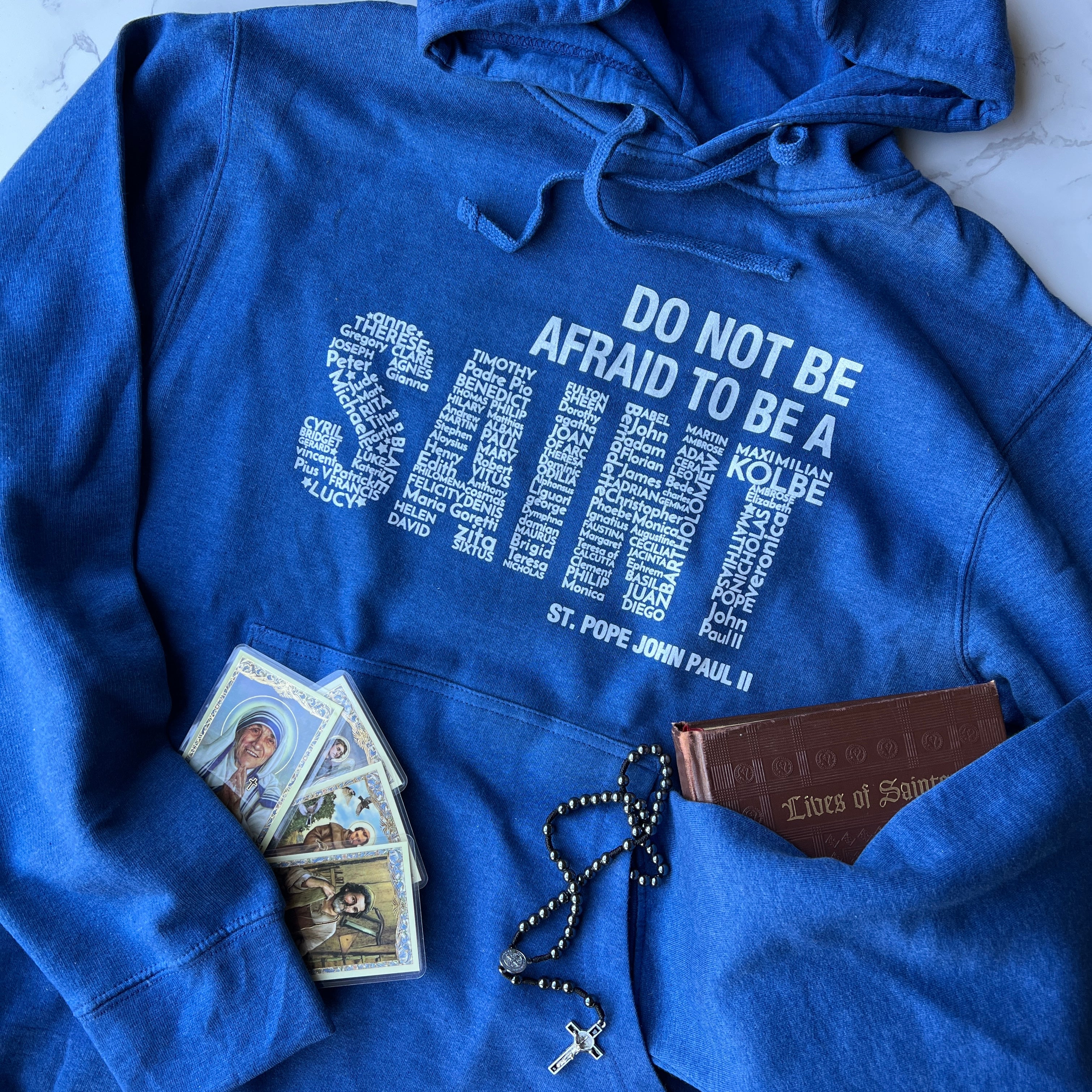 Be A Saint Hoodie