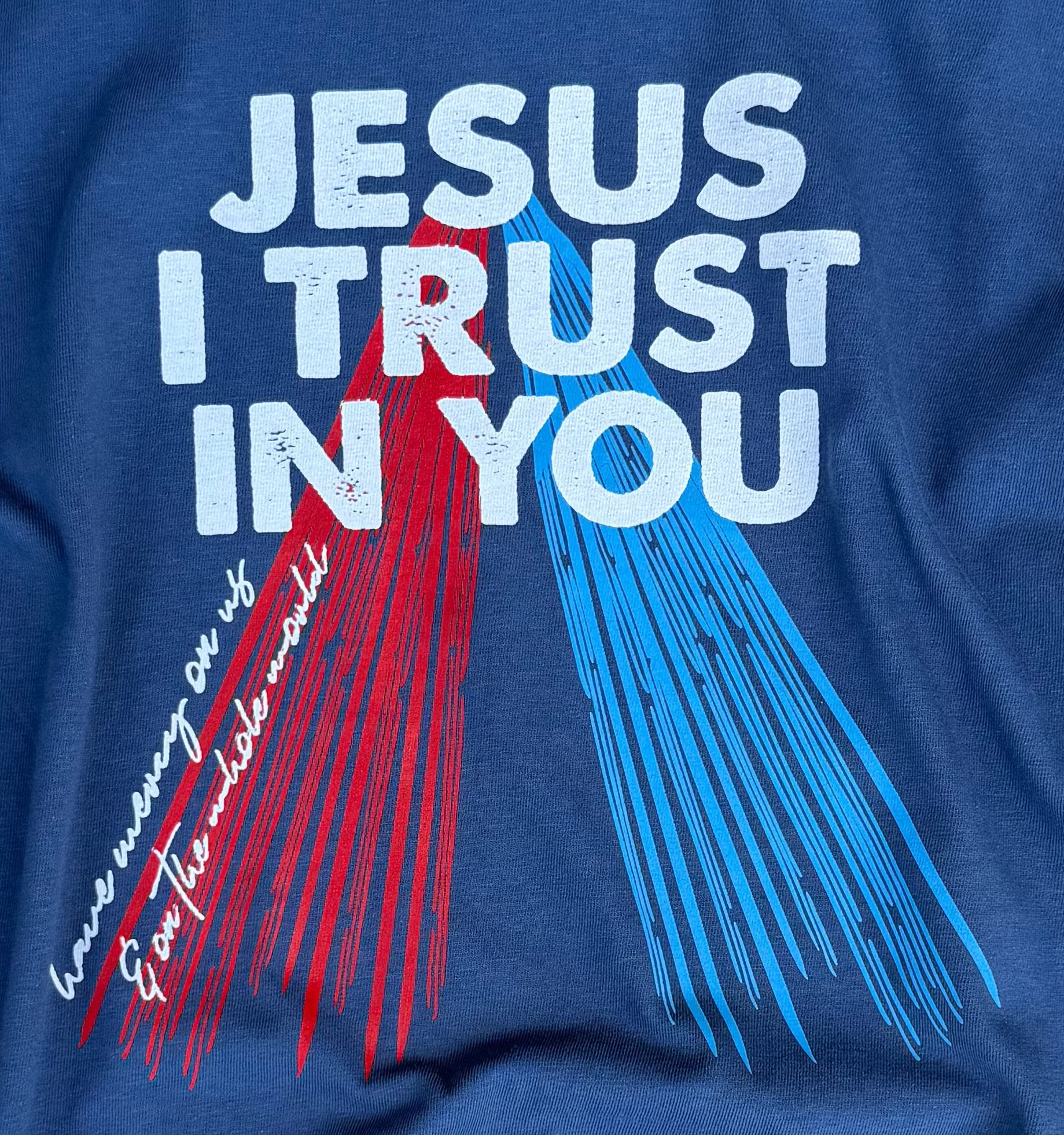 Jesus I Trust In You - 100% Cotton