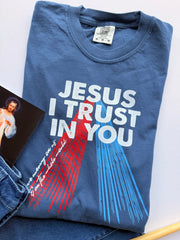 Jesus I Trust In You - 100% Cotton