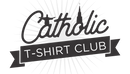 Catholic T-Shirt Club